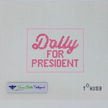 Load image into Gallery viewer, Dolly for President
