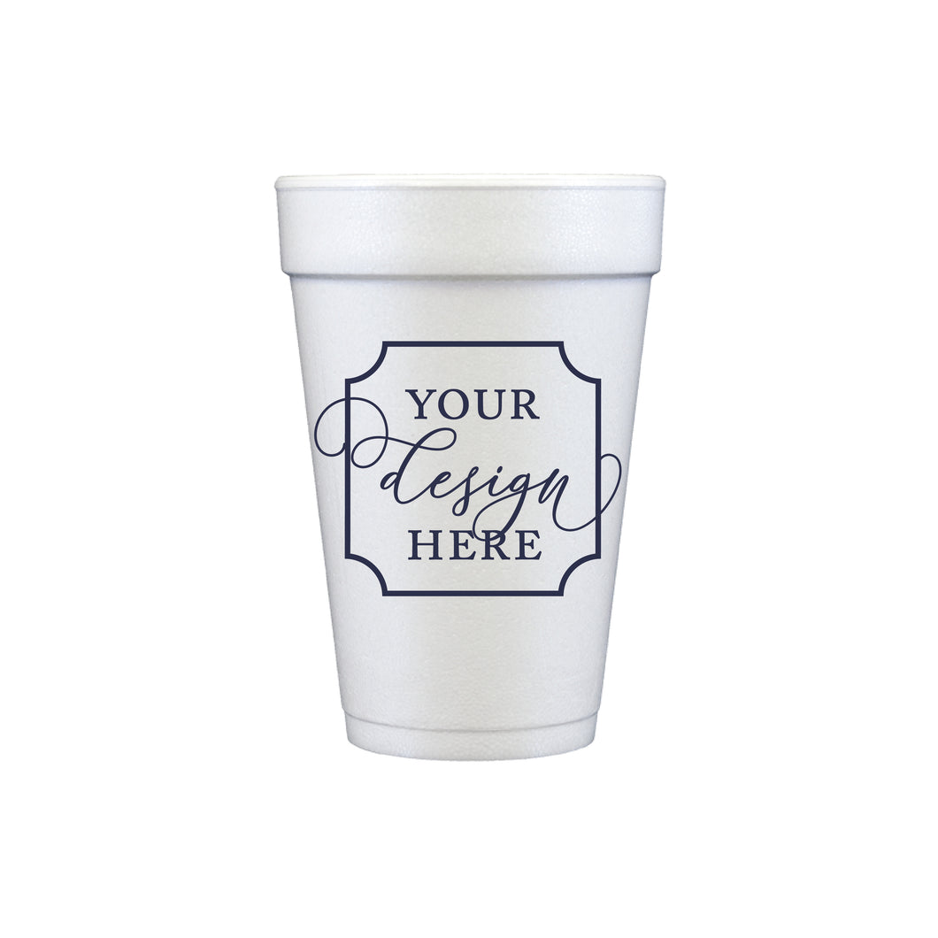 Your Own Design Foam Cups